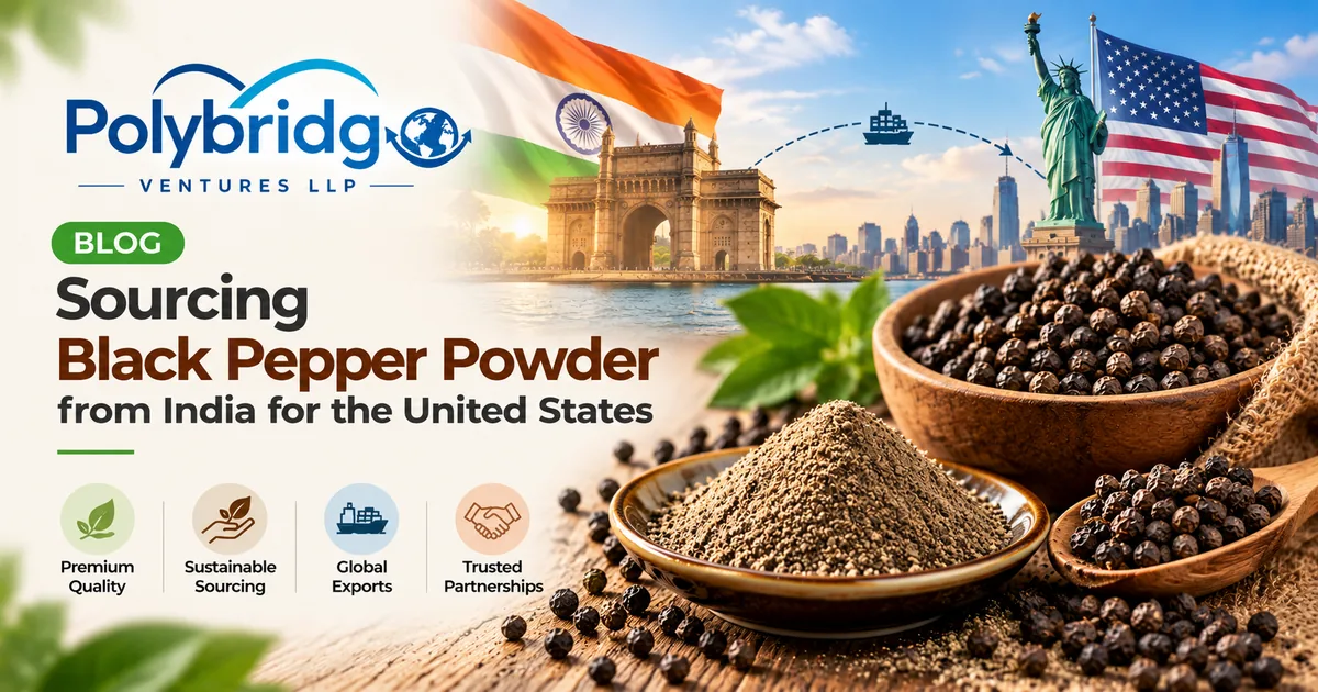 Sourcing Black Pepper Powder from India for the United States