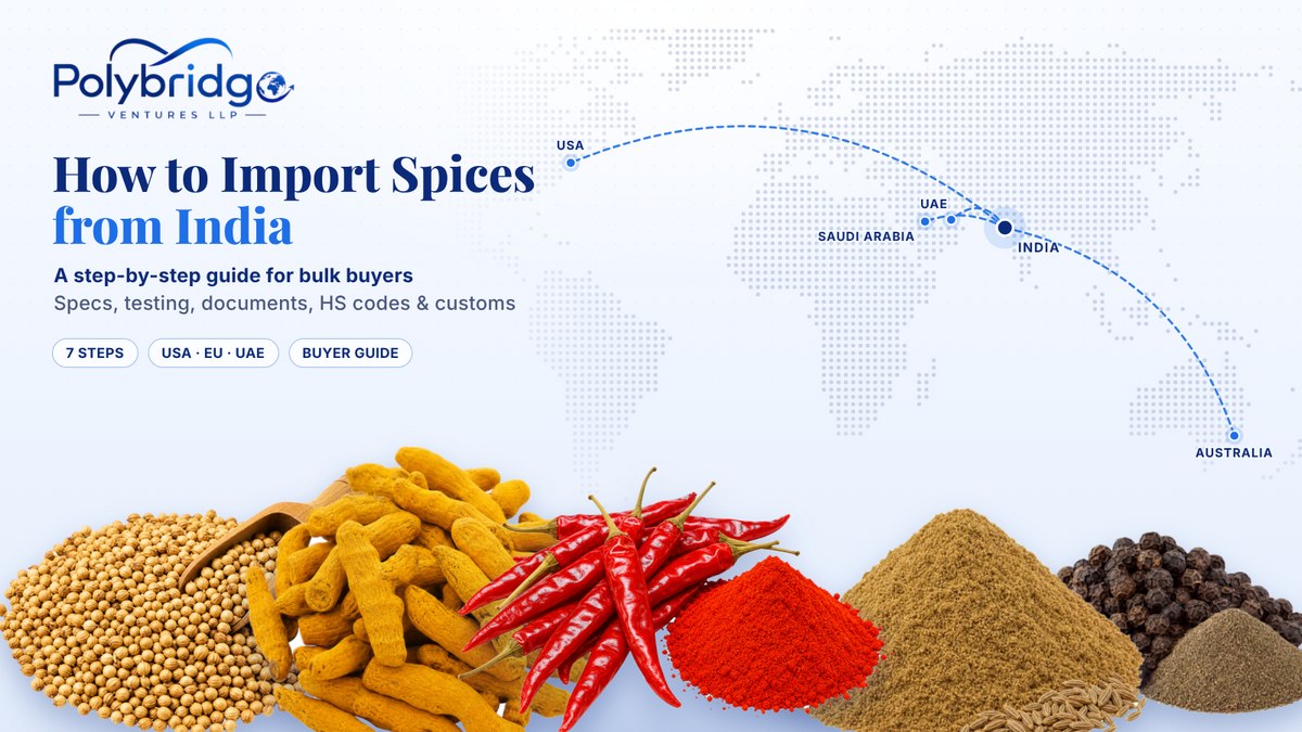 How to Import Spices from India: A Step-by-Step Guide for Bulk Buyers